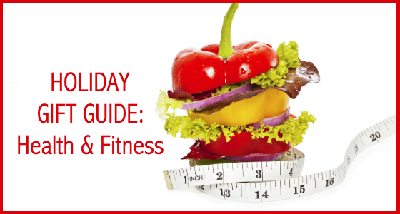 Holiday Gift Guide Health and Fitness