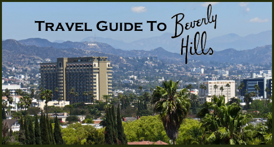 Travel Guide To Beverly Hills