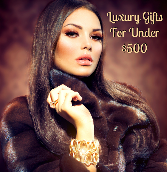 Holiday Gift Ideas - Luxury Gifts For Under $500