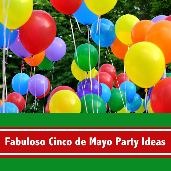 Fabuloso Cinco de Mayo Party Ideas