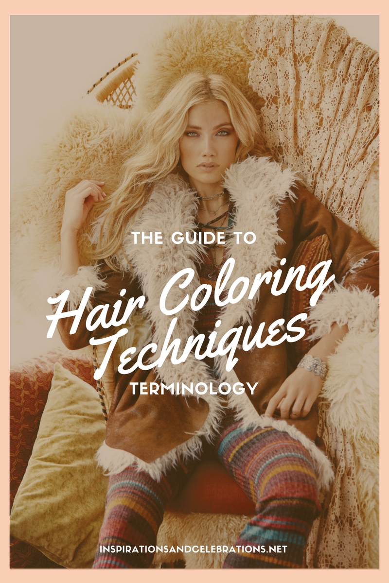 The Guide to Hair Coloring Techniques Terminology