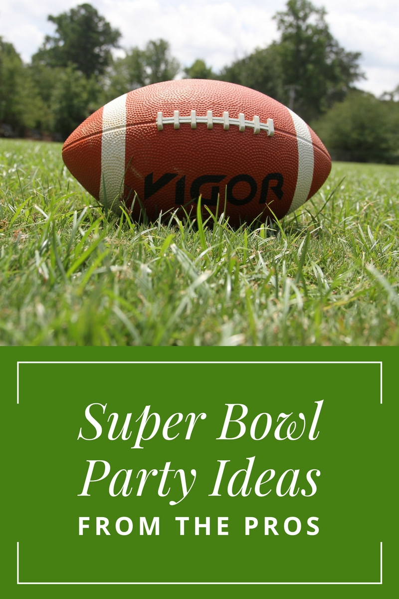Super Bowl Party Ideas from The Pros