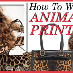 How To Wear Animal Prints
