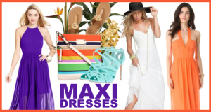 Maxi Dresses - Summer Style