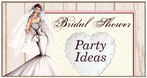 Bridal Shower Party Ideas