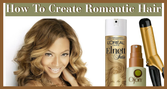 How To Create Romantic Hair in 3 Easy Steps