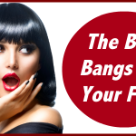 The Best Bangs For Your Face Shape 