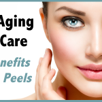 Anti-Aging Skin Care - The Benefits of Skin Peels