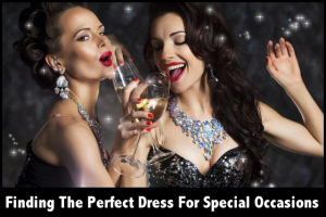 The Perfect Dress For Special Occasions