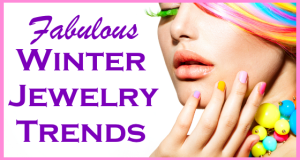 Fabulous Winter Jewelry Trends