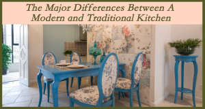 Major Differences Between A Modern and Traditional Kitchen