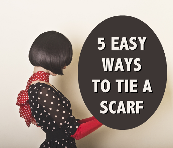 5 Easy Ways To Tie A Scarf