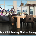 How to Create a 21st Century Modern Dining Room Look