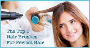Top 5 Hair Brushes