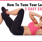 How To Tone Your Lower Body - 3 Easy Exercises