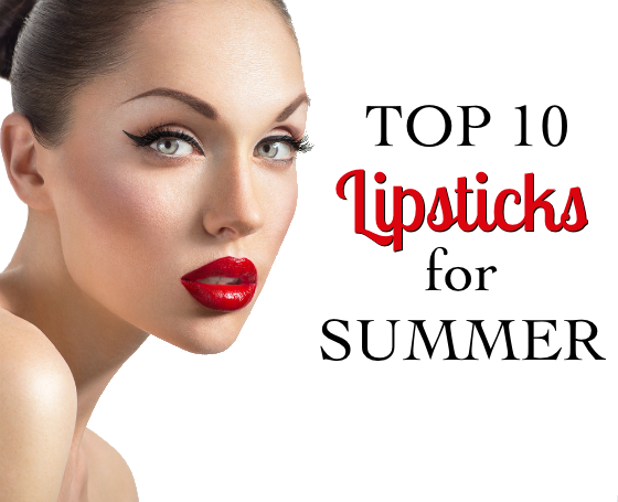 Top 10 Lipsticks for Summer 2014