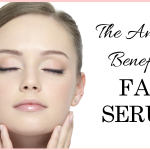 The Amazing Benefits of Face Serums
