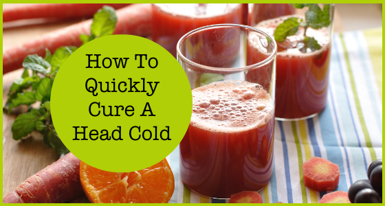 How To Quickly Cure A Head Cold