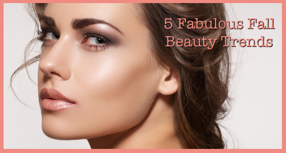 5 Fabulous Fall Beauty Trends