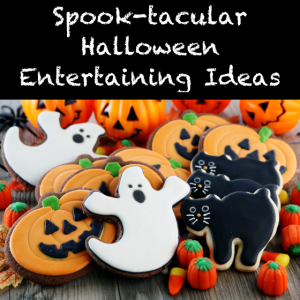 Spook-tacular Halloween Entertaining Ideas