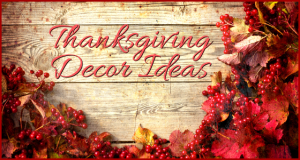 Thanksgiving Decor Ideas for a Warm Cozy Home