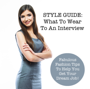 Style Guide What To Wear To An Interview