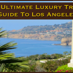 The Ultimate Luxury Travel Guide to Los Angeles