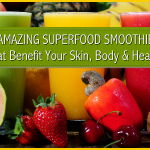 3 Amazing Superfood Smoothies That Benefit Your Skin, Body & Health