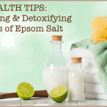 Health Tips: The Healing & Detoxifying Benefits of Epsom Salt