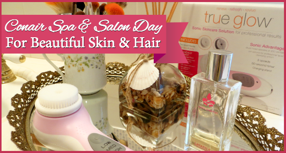 #ConairDoItYOURSELFIE Conair Spa and Salon Day for Beautiful Skin and Hair