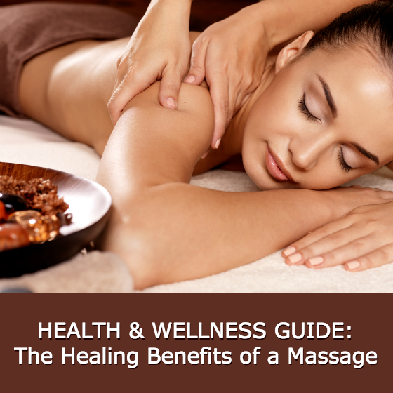 Health and Wellness - The Healing Benefits of a Massage