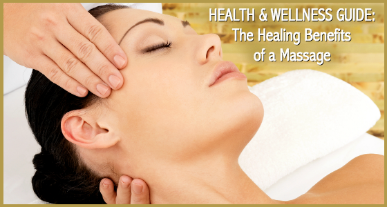 Health and Wellness - The Healing Benefits of a Massage