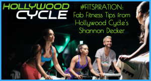 Shannon Decker Hollywood Cycle Fitness Tips