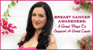 Breast Cancer Awareness - 8 Great Ways to Support a Great Cause