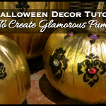 DIY Halloween Decor Tutorial - How To Create Glamorous Pumpkins