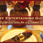 Easy Entertaining Guide - How To Set a Table for a Dinner Party