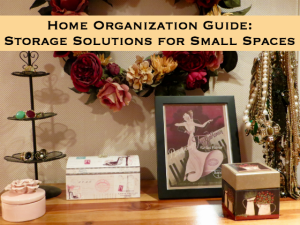 Home Organization Guide Storage Solutions for Small Spaces