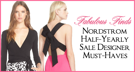 Fabulous Finds - Nordstrom Half-Yearly Sale Designer Must-Haves