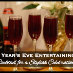 NYE Entertaining Tips: An Easy Cocktail for a Stylish Celebration At-Home