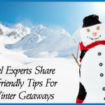 5 Travel Experts Share Budget-Friendly Tips for Fun Winter Getaways