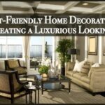Budget-Friendly Home Decorating Tips for Creating a Luxurious Looking Home Budget-Friendly-Home-Decorating-Tips-for-Creating-a-Luxurious-Looking-Home-1