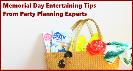 Memorial Day Entertaining Tips from Party Planning Experts