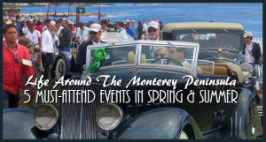 Must-Attend Monterey Peninsula Events in Spring and Summer