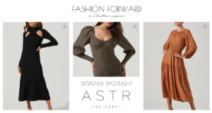 Fashion Forward Designer Spotlight - ASTR The Label